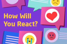 The title of the interactive activity "How Will You React?" next to it there are different emojis like a crying face, an angry face and a heart.